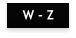 W - Z