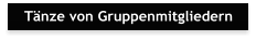 Tänze von Gruppenmitgliedern