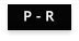 P - R